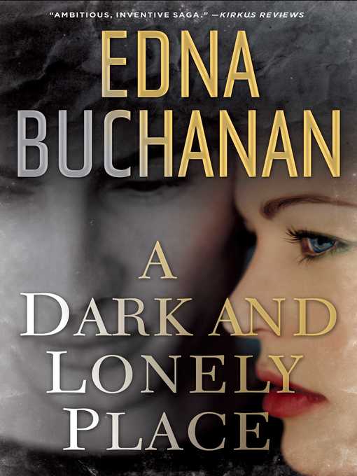 Title details for A Dark and Lonely Place by Edna Buchanan - Wait list